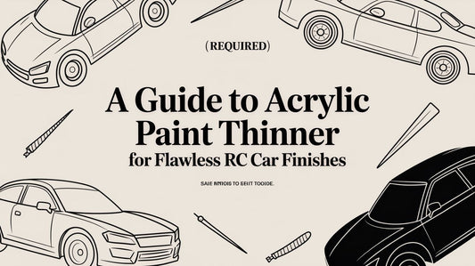A Guide to Acrylic Paint Thinner for Flawless RC Car Finishes