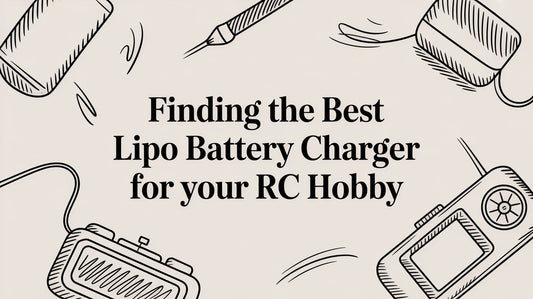 Finding the Best LiPo Battery Charger for Your RC Hobby