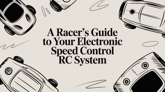 A Racer's Guide to Your Electronic Speed Control RC System