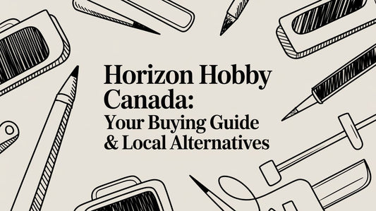 Horizon Hobby Canada: Your Buying Guide & Local Alternatives