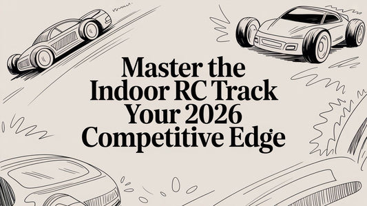 Master the Indoor RC Track Your 2026 Competitive Edge