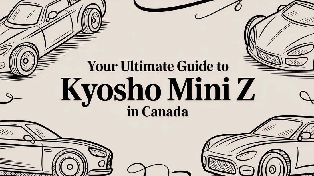 Your Ultimate Guide to Kyosho Mini Z in Canada