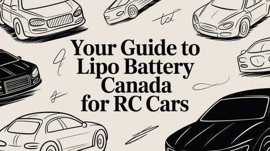 Your Guide to LiPo Battery Canada for RC Cars