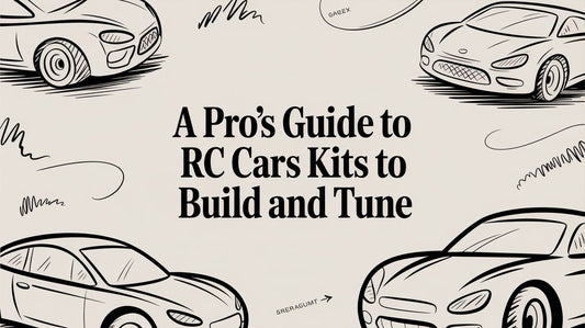 A Pro's Guide to RC Cars Kits to Build and Tune
