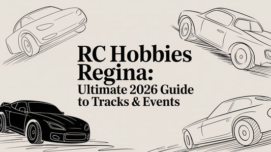 RC Hobbies Regina: Ultimate 2026 Guide to Tracks & Events