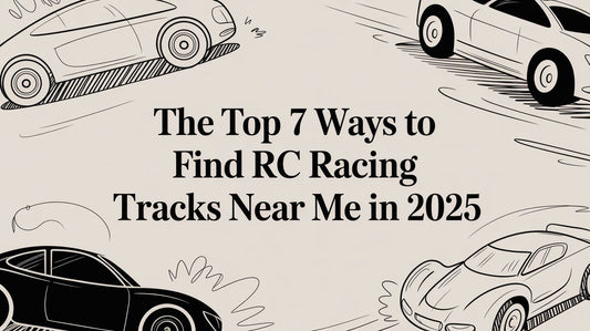 The Top 7 Ways to Find RC Racing Tracks Near Me in 2025